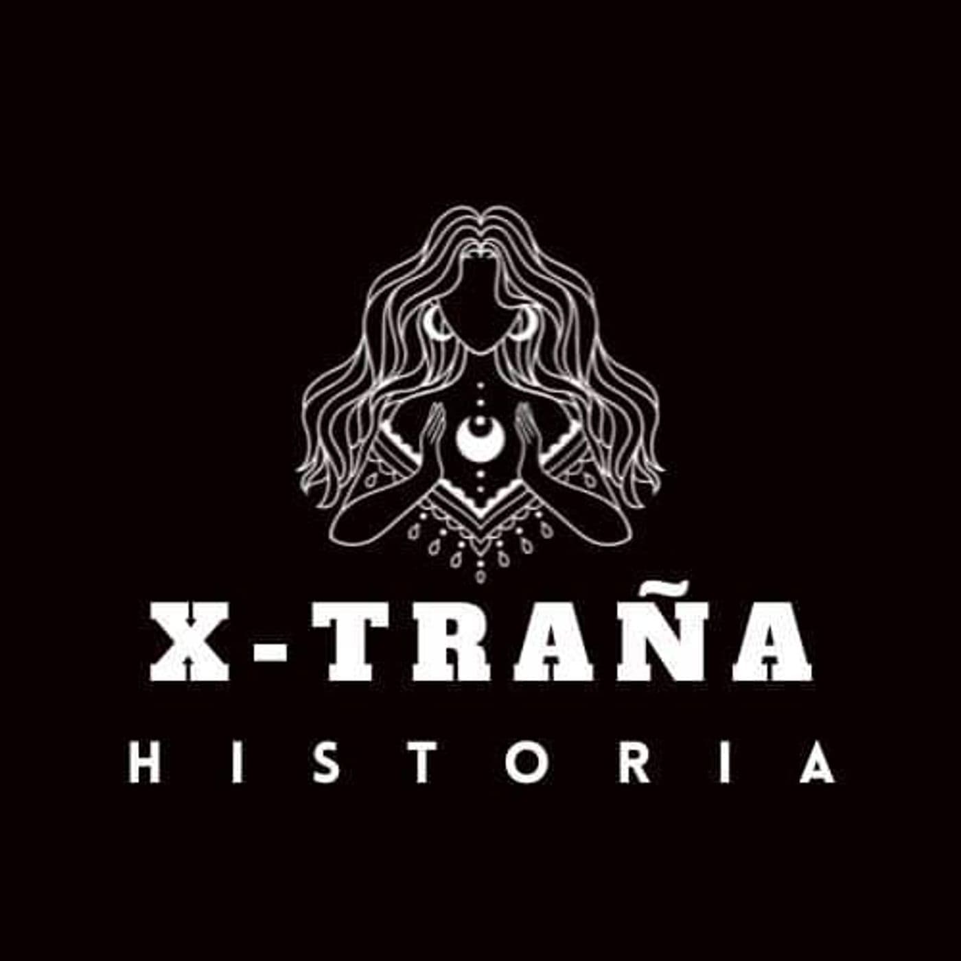 X-traña Historia - Podcasts