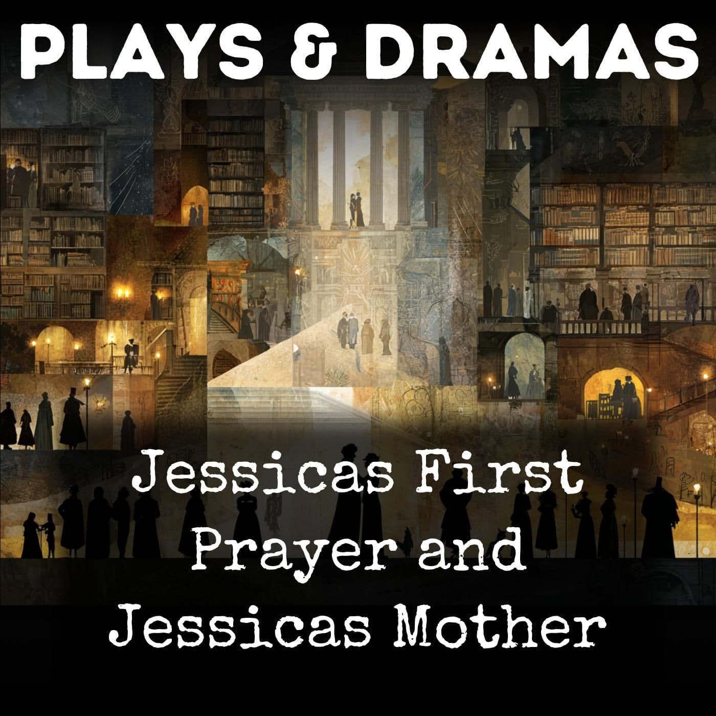 Jessicas First Prayer and Jessicas Mother - Podcasts
