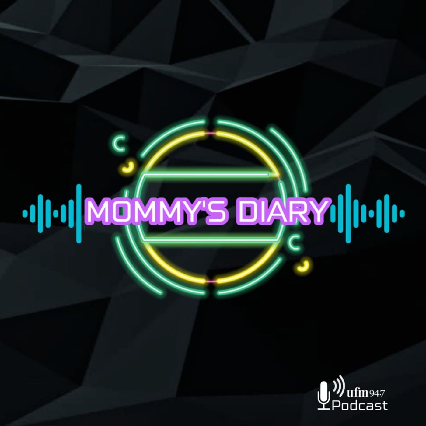 UFM Podcast | Mommy's Diary - Podcasts