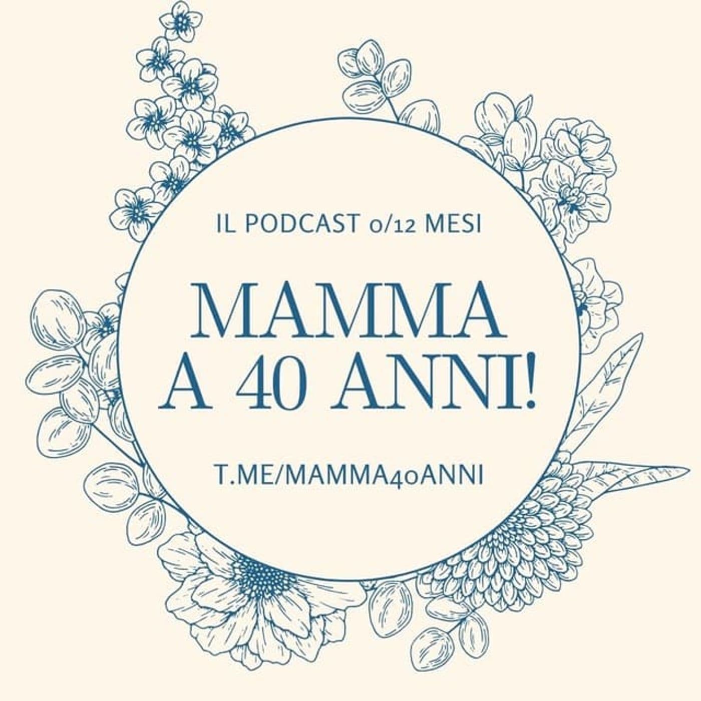 Mamma a 40 anni - Podcasts