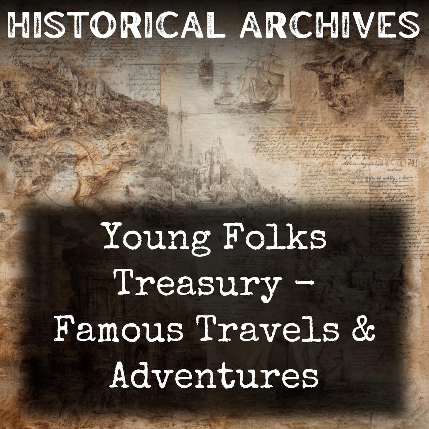 Young Folks Treasury - Famous Travels & Adventures - Podcasts
