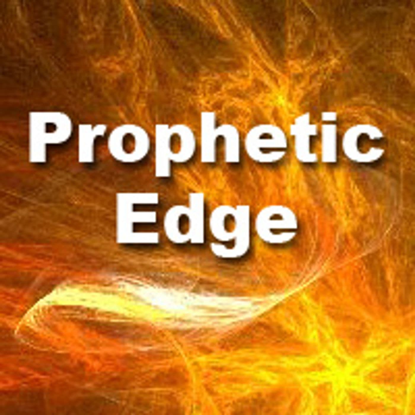 Prophetic Edge - Podcasts