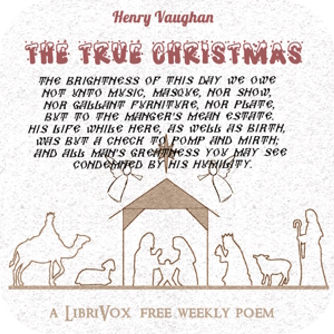 True Christmas, The by Henry Vaughan (1621 - 1695) - Podcasts