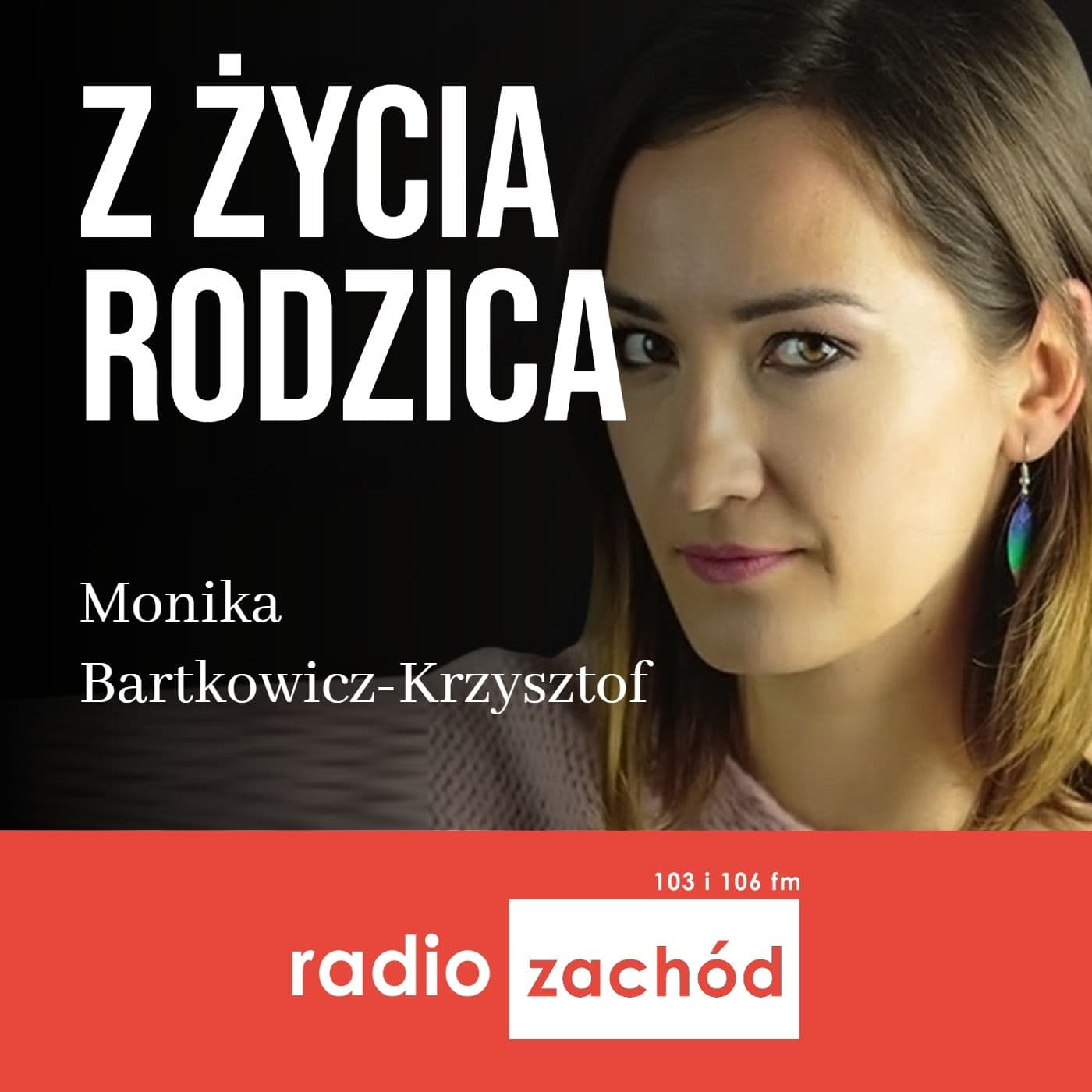 Z życia rodzica - Radio Zachód - Podcasts