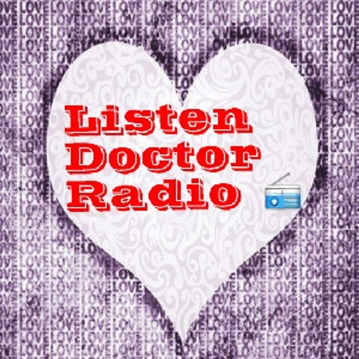 Listen. Doctor Radio
