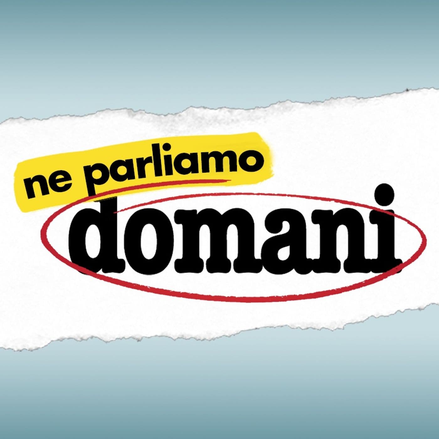 Ne Parliamo Domani - Podcasts