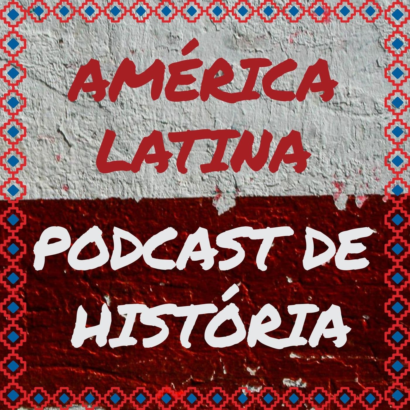 História da América Latina - Podcasts