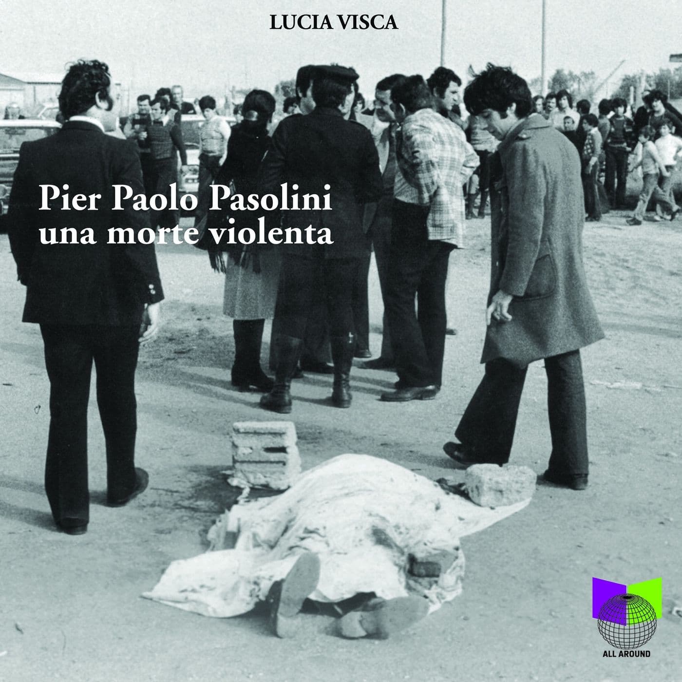 La ricostruzione: Pier Paolo Pasolini. Una morte violenta - Podcasts