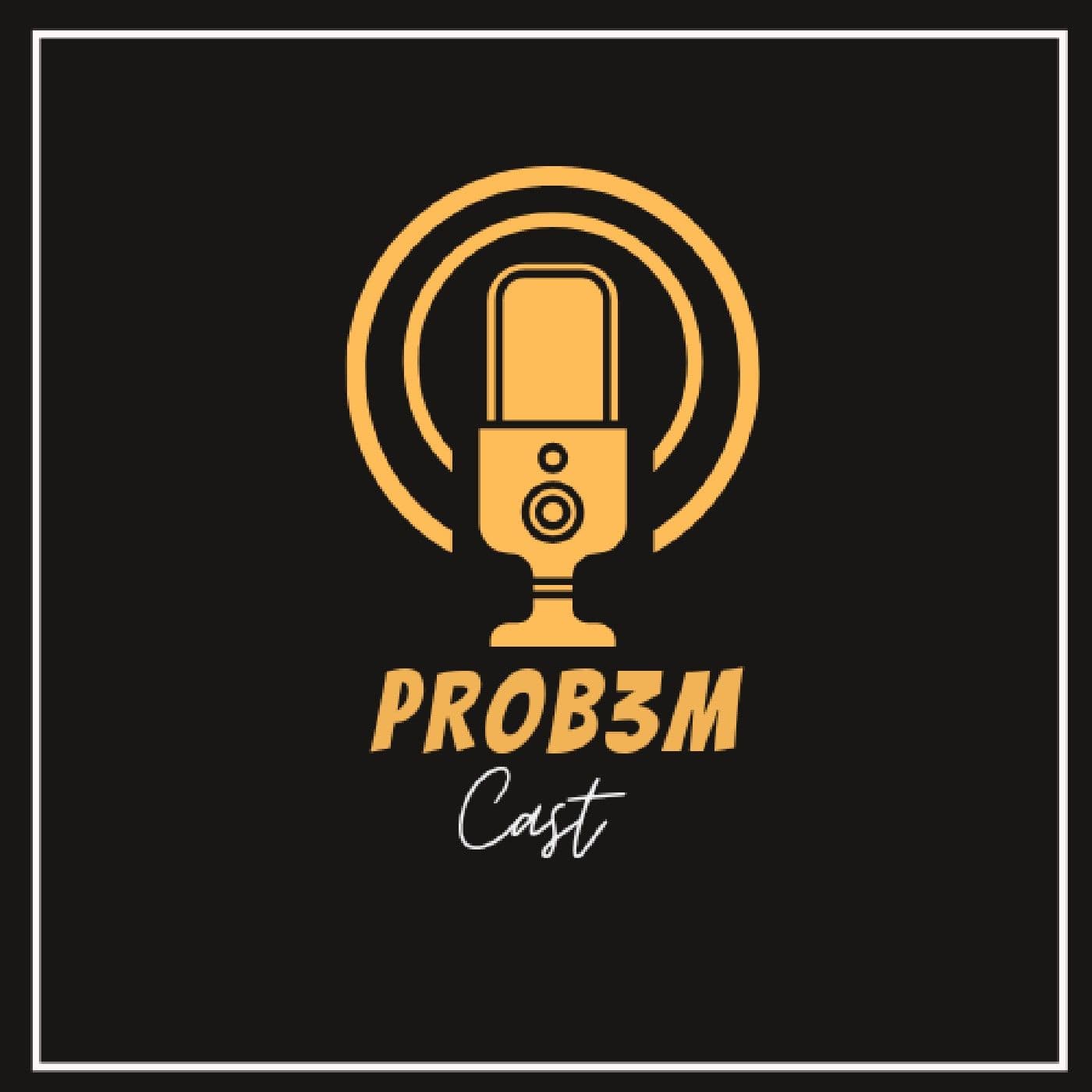 ProB3m Cast - Podcasts