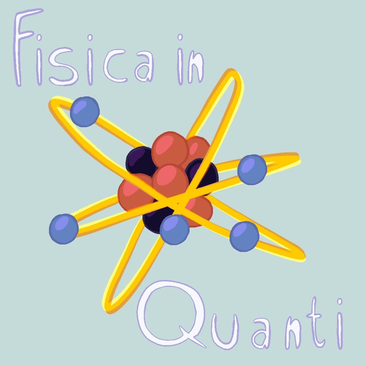 La fisica in quanti 2 - Podcasts