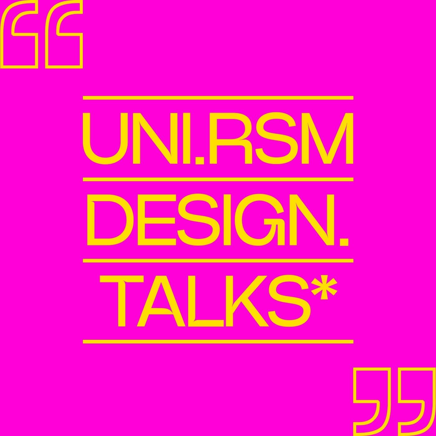 UNI.RSM DESIGN TALKS - Podcasts