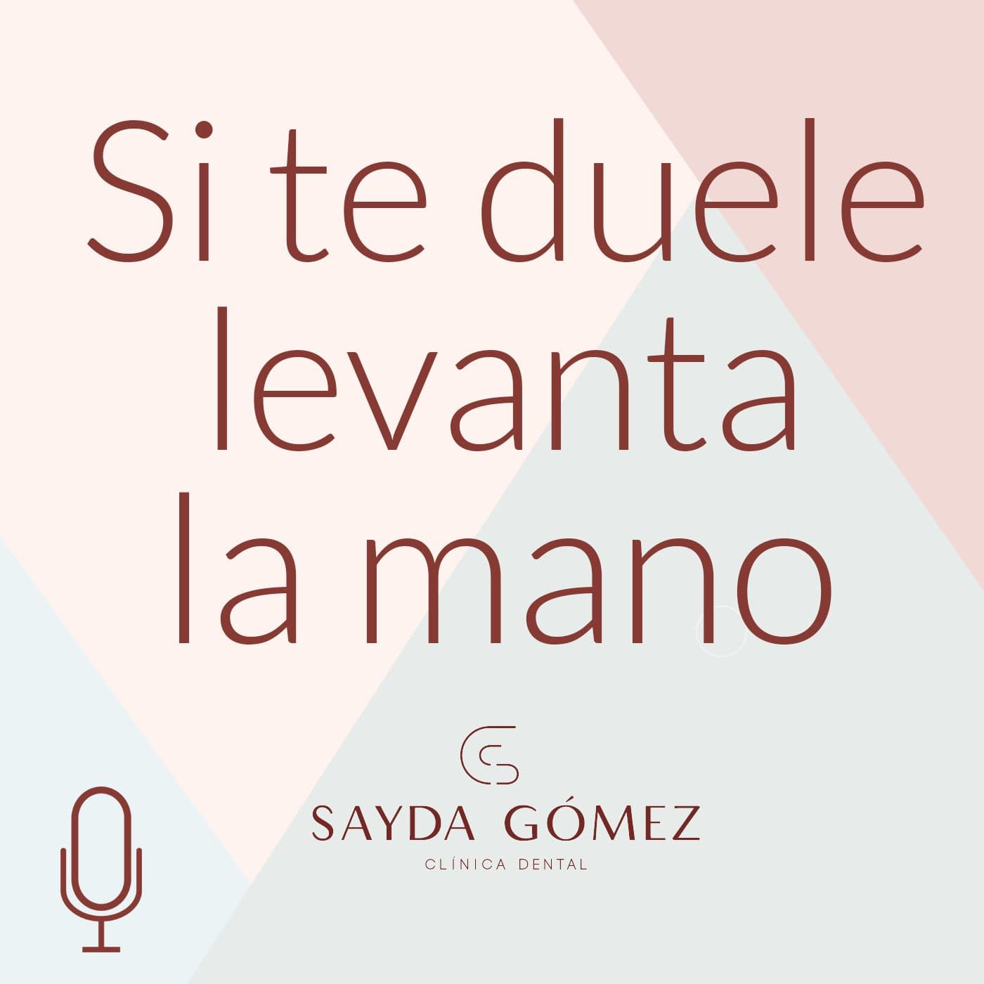 Si te duele, levanta la mano - Podcasts