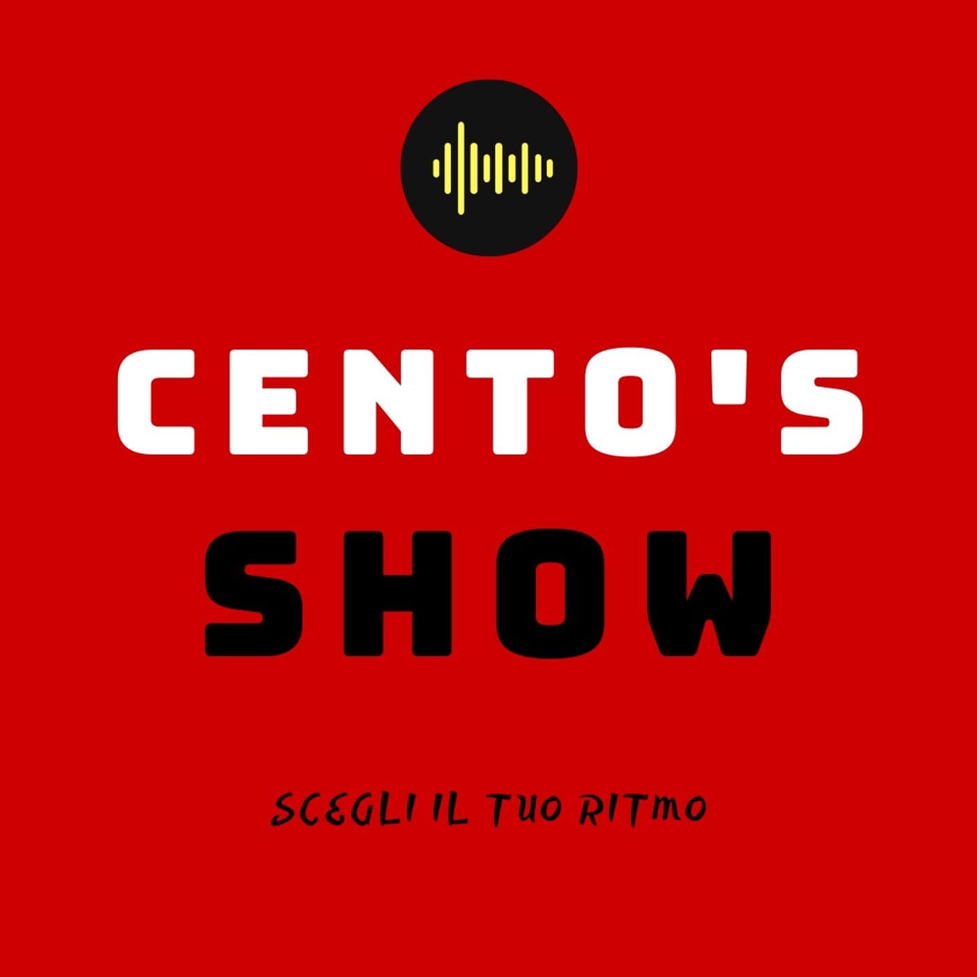 Cento's Show - Podcasts