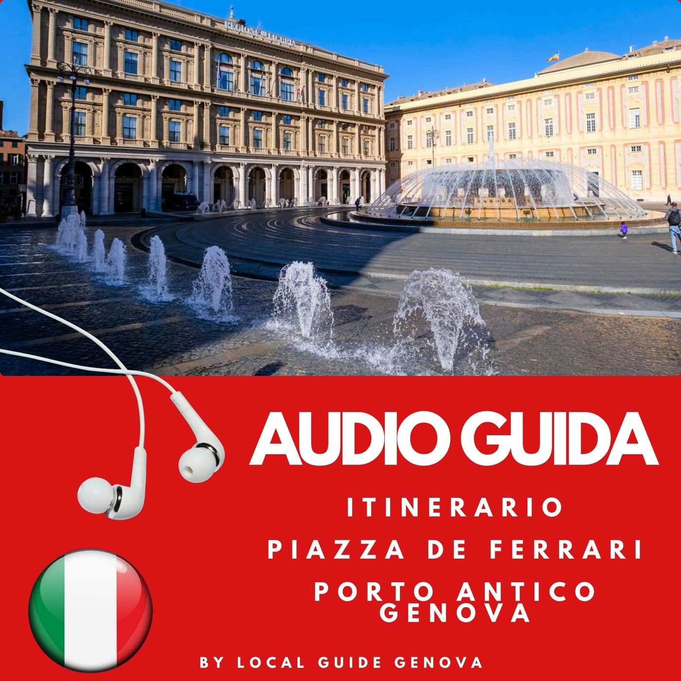 Itinerario: da Piazza de Ferrari al Porto Antico di Genova