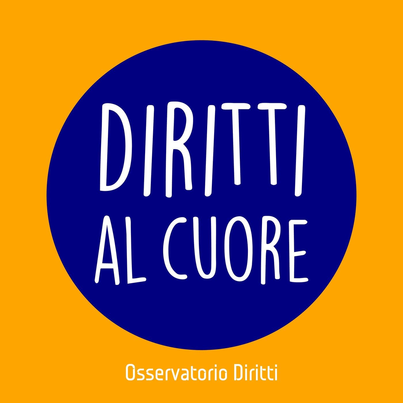 Diritti al Cuore - Podcasts