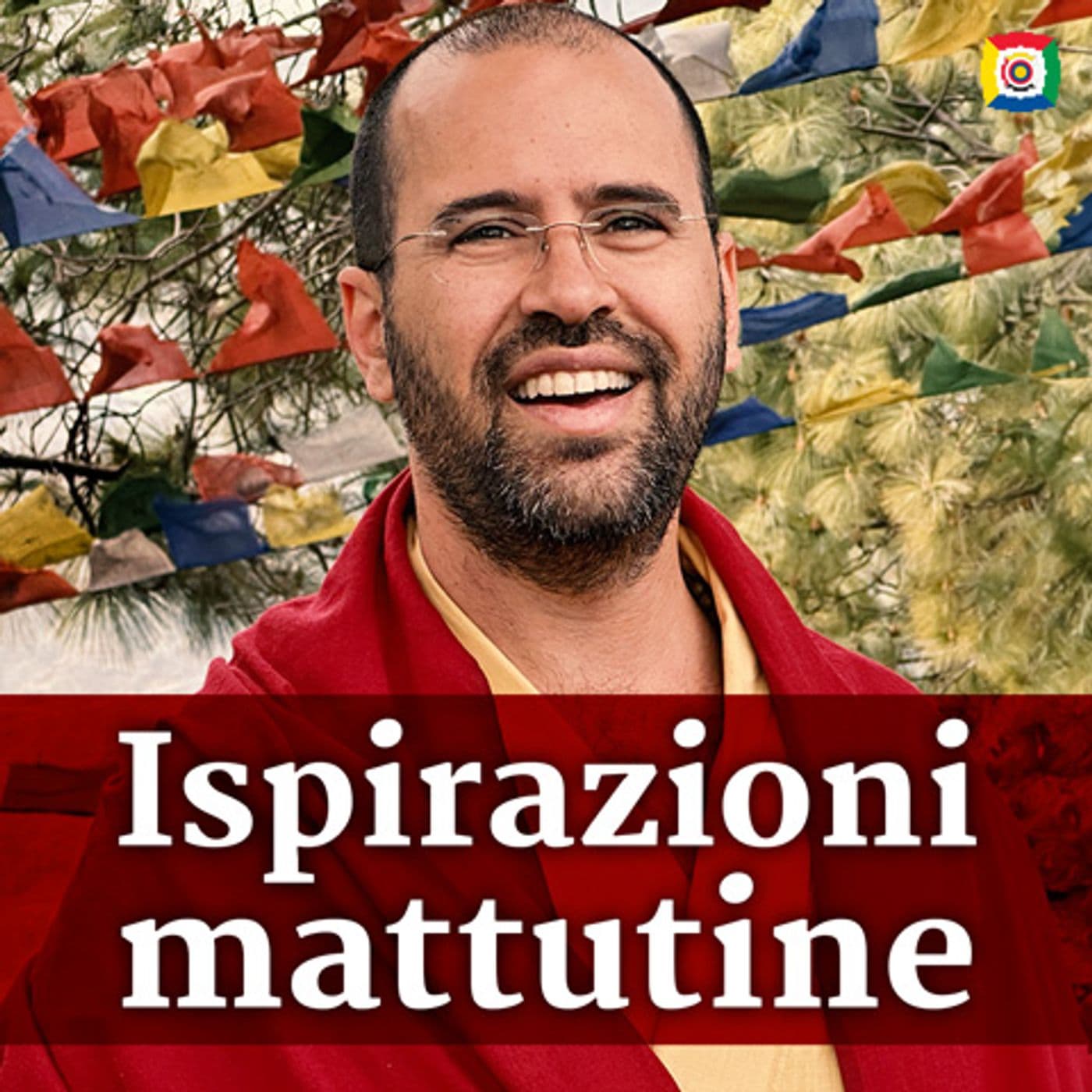 Ispirazioni mattutine con Lama Michel Rinpoche - Podcasts