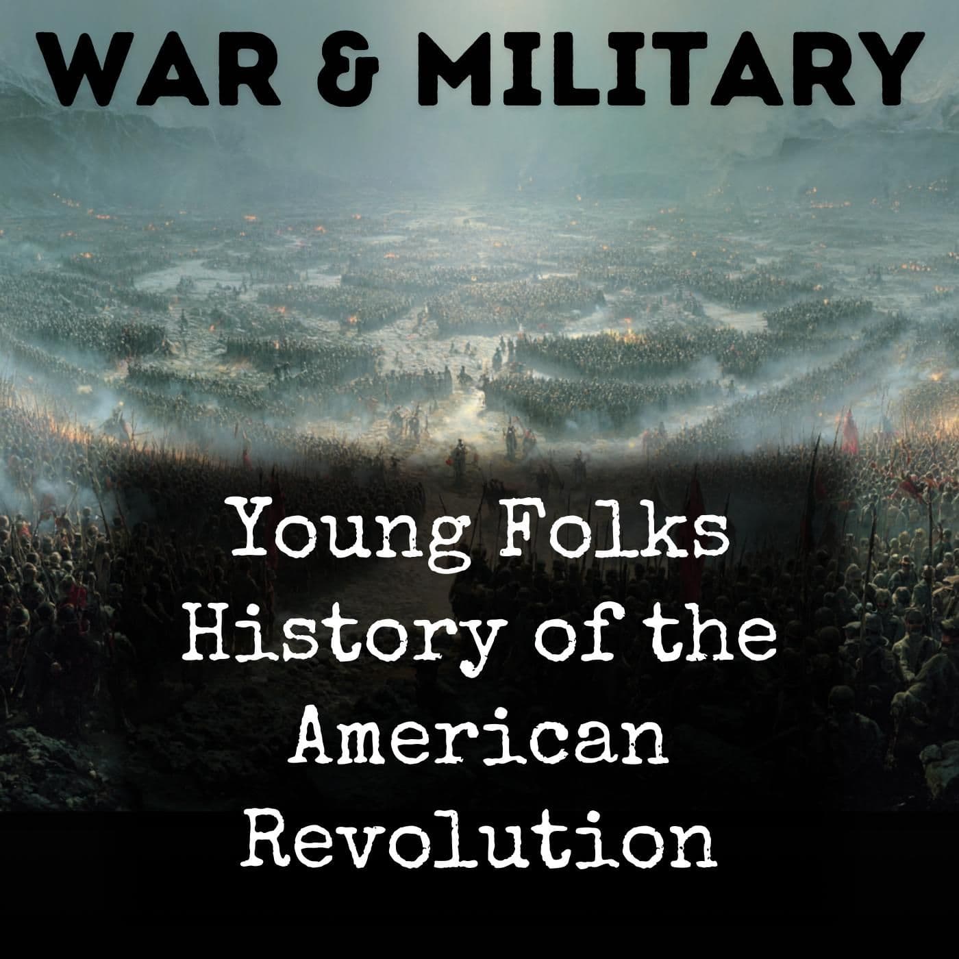 Young Folks History of the American Revolution - Podcasts