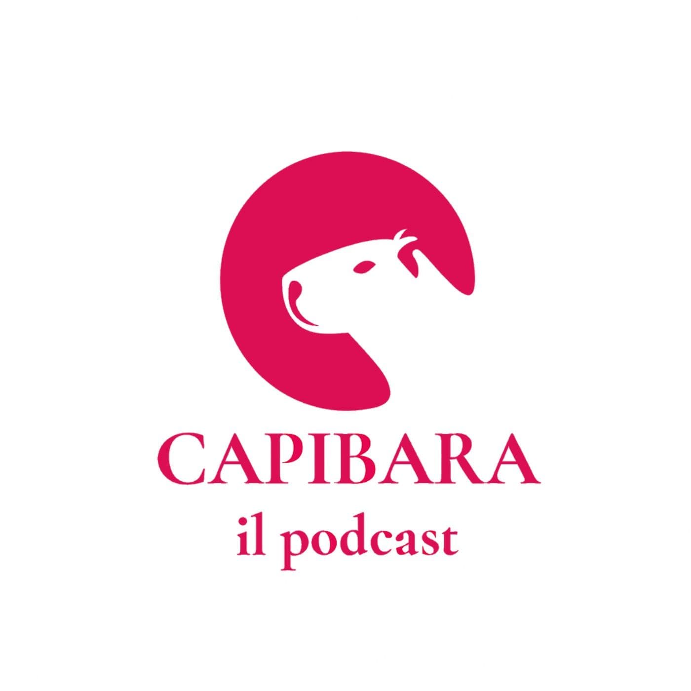 Capibara il podcast - Podcasts