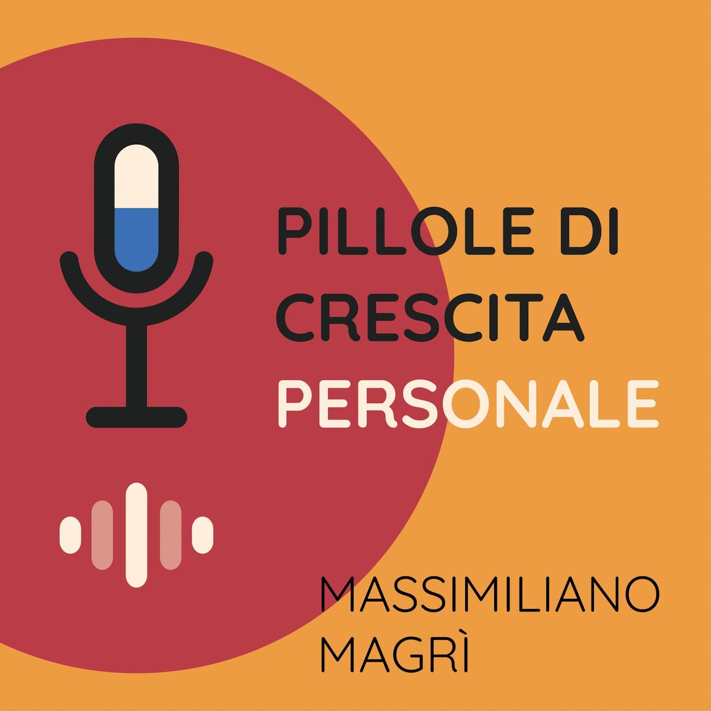 Pillole Di Crescita Personale - Podcasts