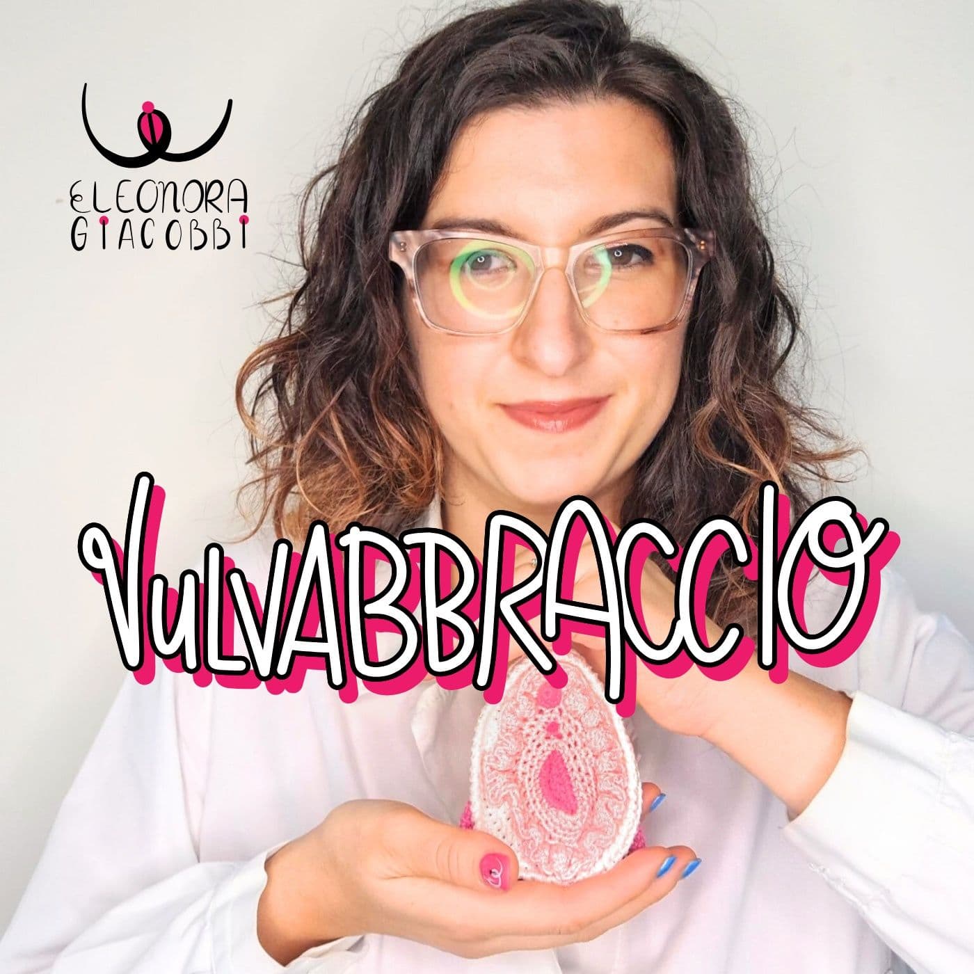 Un VULVAbbraccio - Podcasts