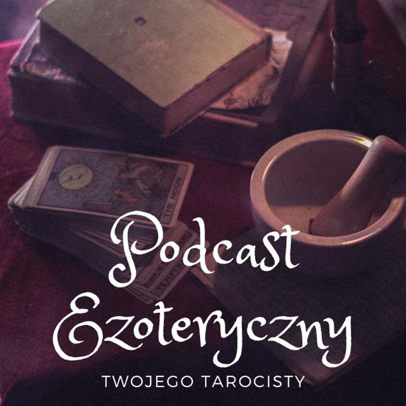 Podcast Ezoteryczny Twojego Tarocisty - Podcasts
