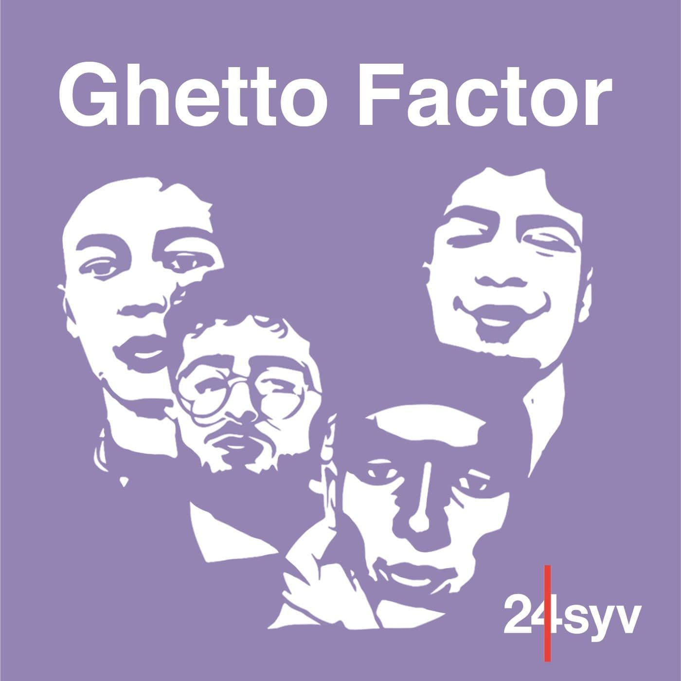 Ghetto Factor - Podcasts
