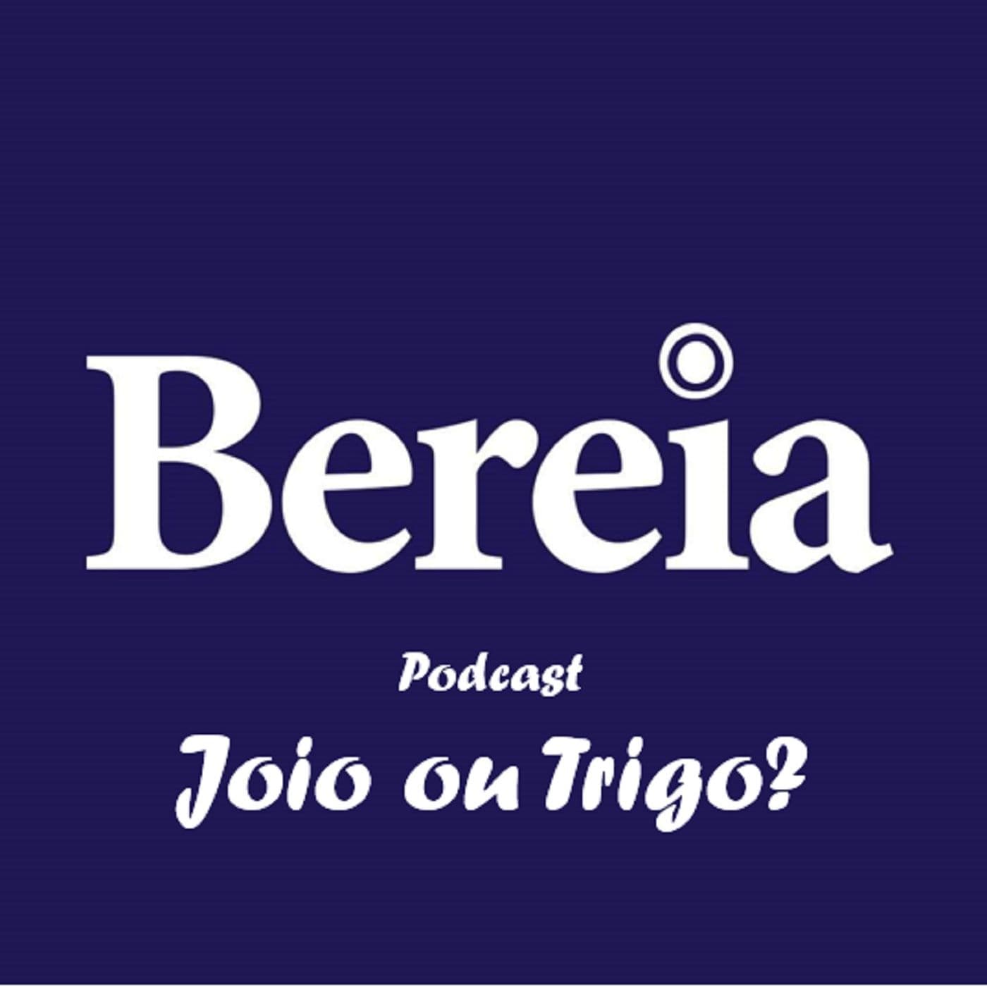 Joio ou Trigo? - Podcasts