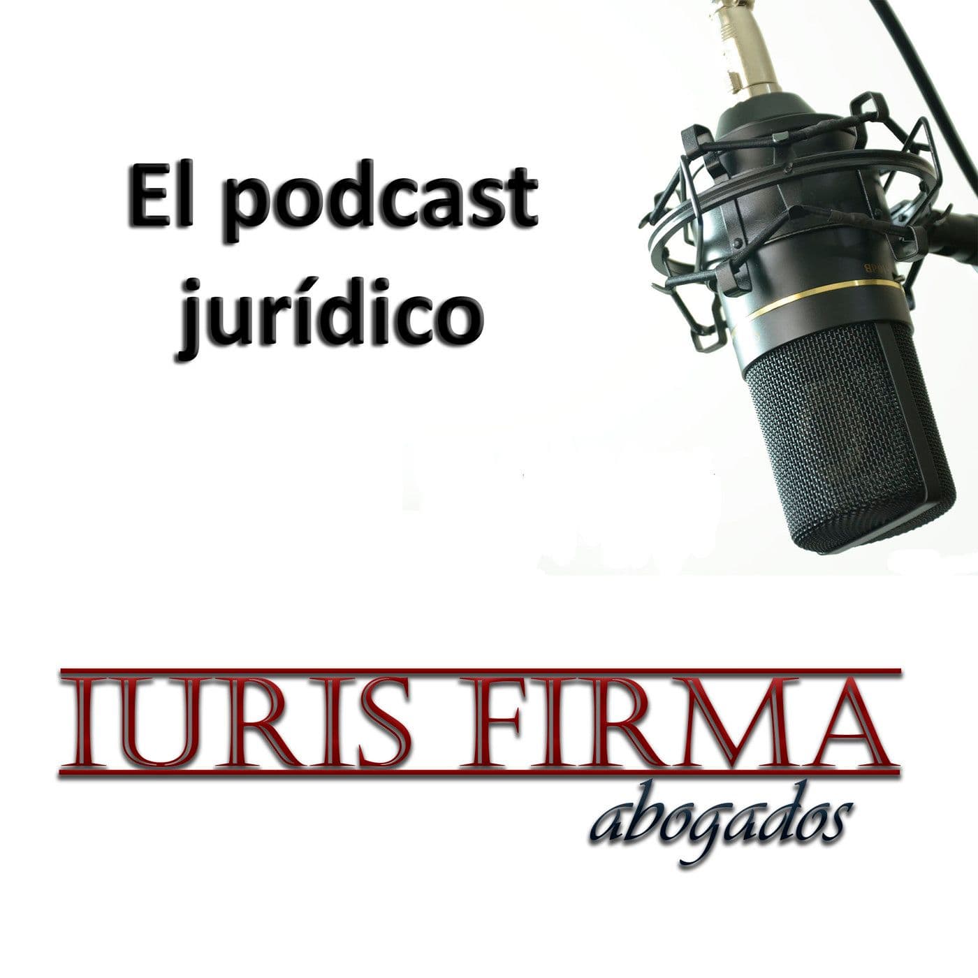 IurisFirma Abogados - El podcast jurídico - Podcasts
