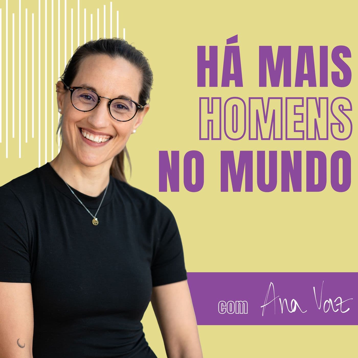 Há mais homens no mundo. - Podcasts