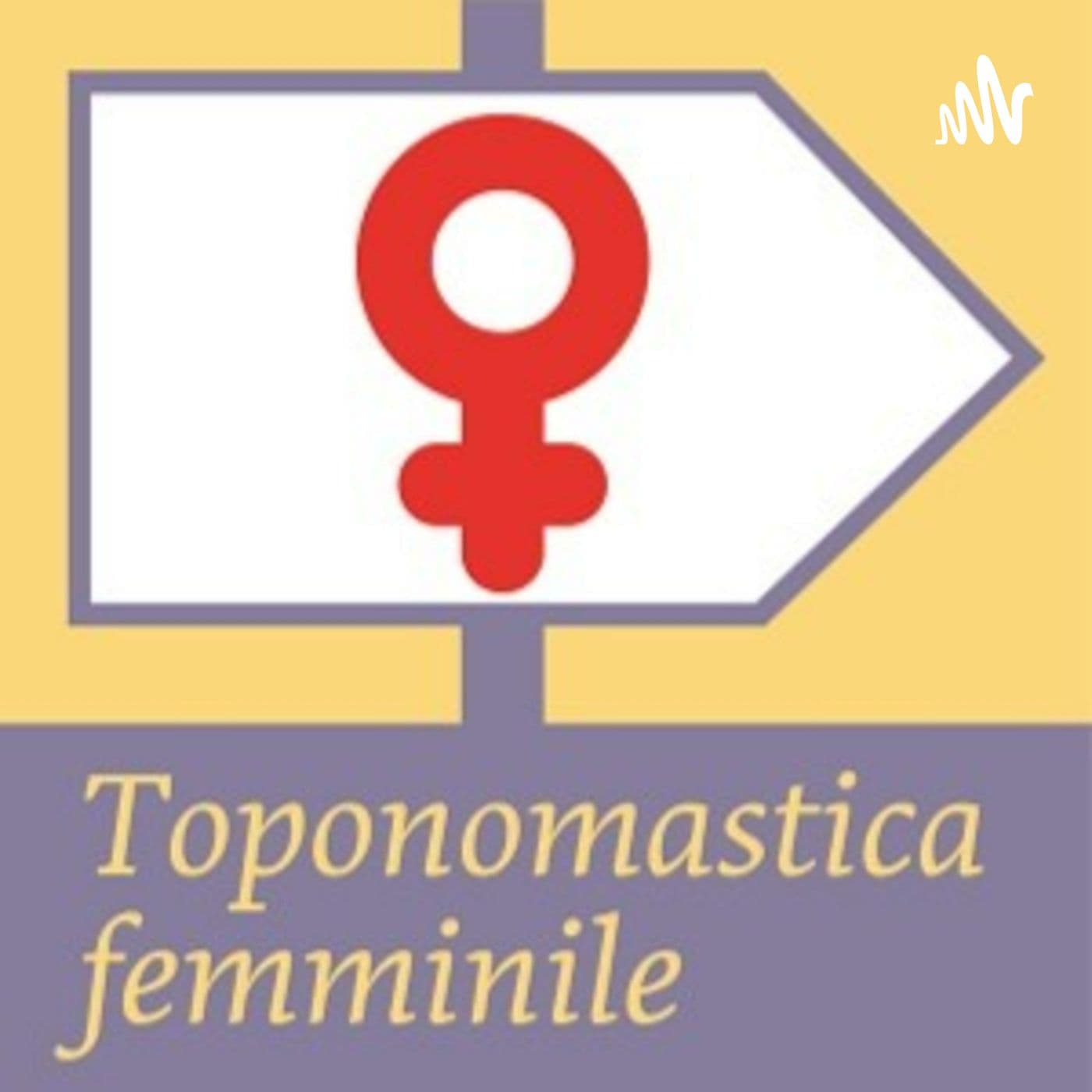 Toponomastica femminile - Podcasts
