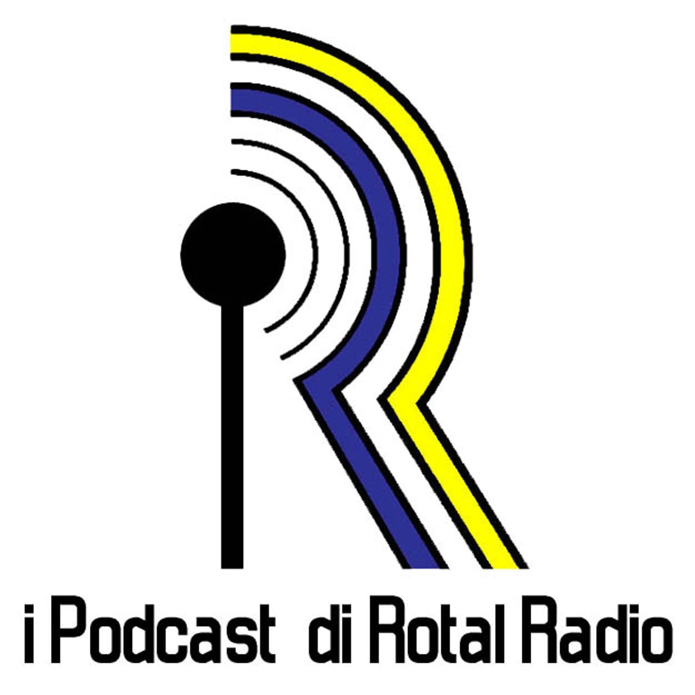 I Podcast di Rotal Radio! - Podcasts