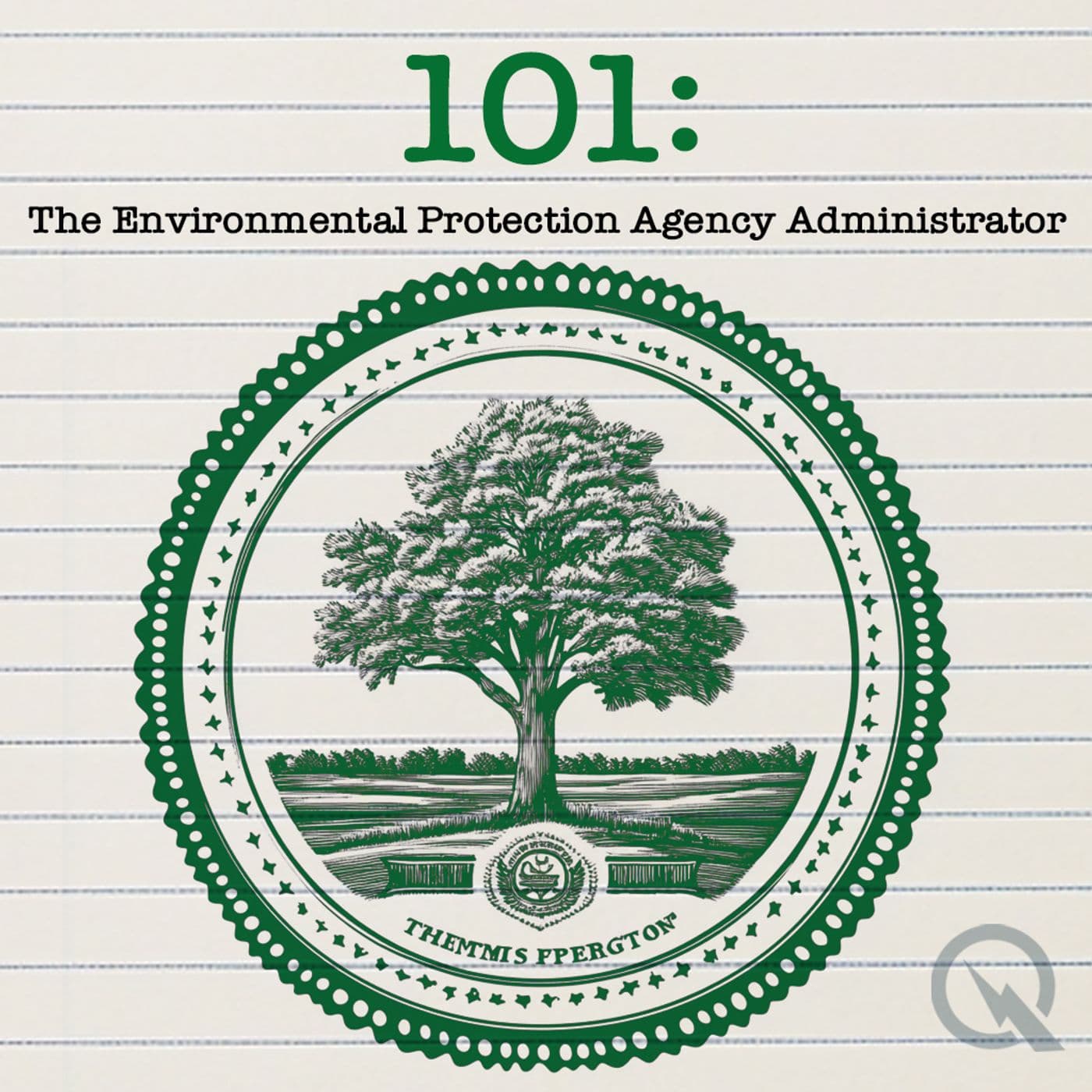 101 - The Environmental Protection Agency Administrator - Podcasts