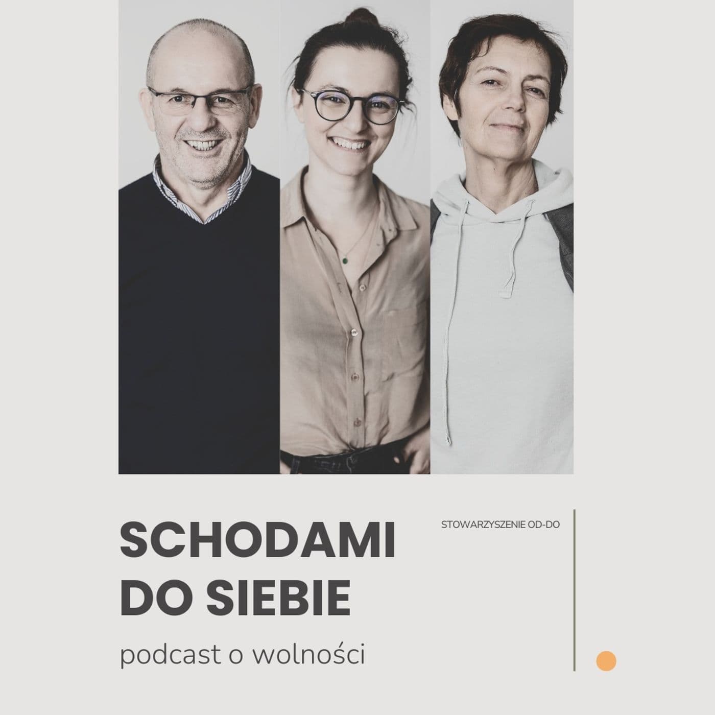 Schodami do siebie - O wolności - Podcasts