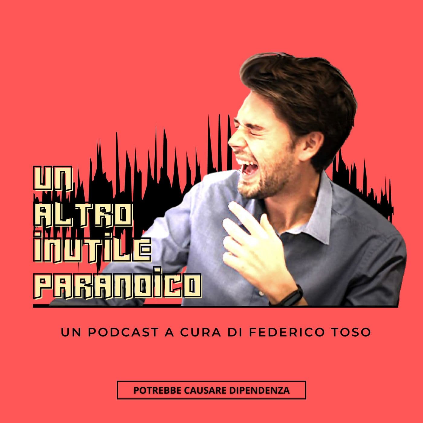UAIP - Un Altro Inutile Paranoico - Podcasts