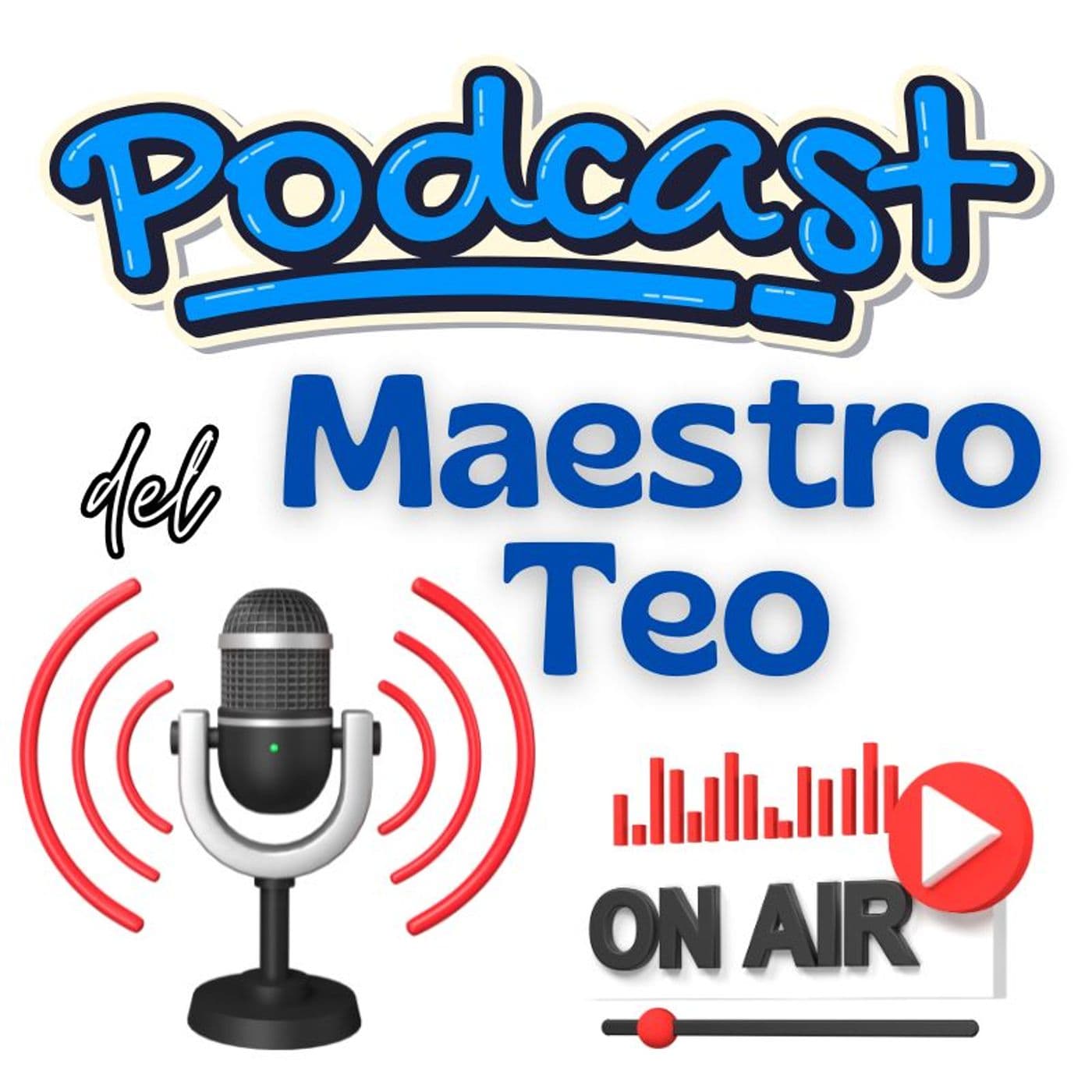 Podcast del Maestro Teo - Podcasts