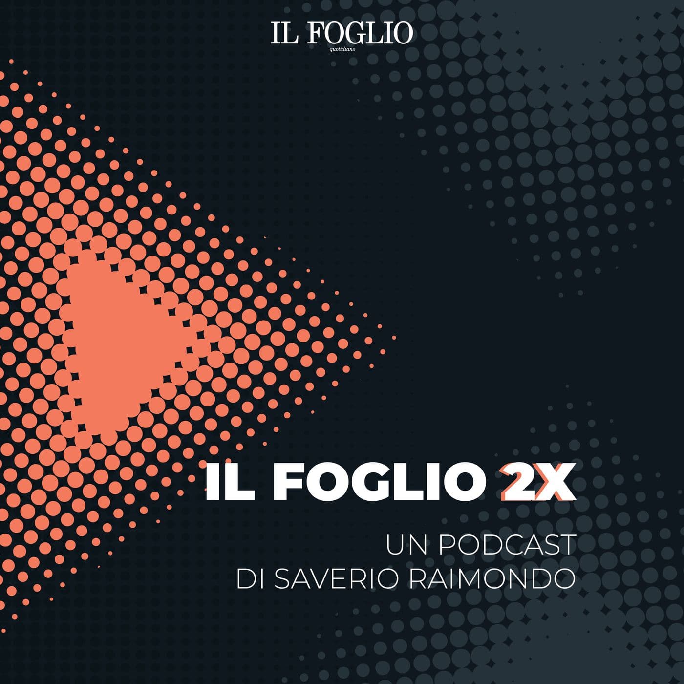 Il Foglio 2X - Podcasts