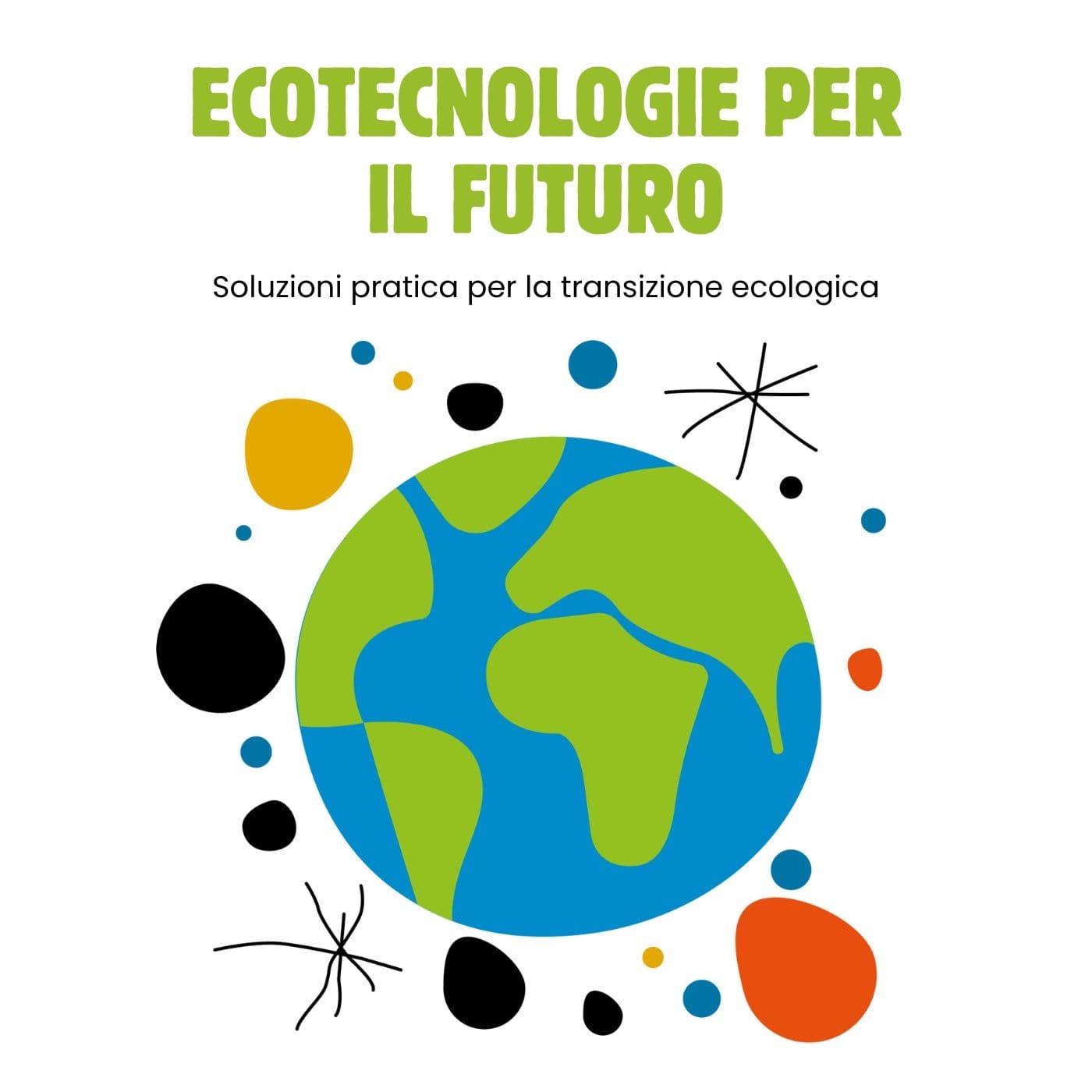 Ecotecnologie concrete per la transizione ecologica - Podcasts