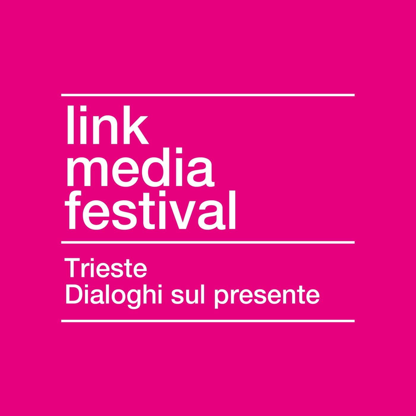 Link Trieste: Dialoghi sul presente - Podcasts