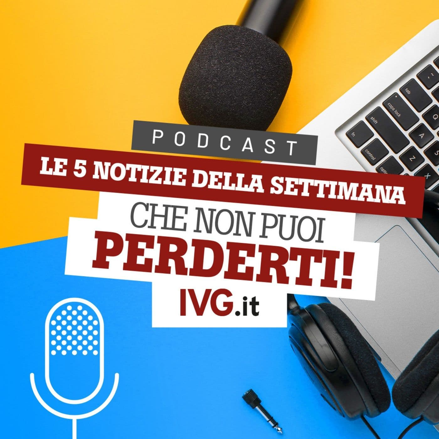 Le 5 notizie della settimana che non puoi perderti! - Podcasts