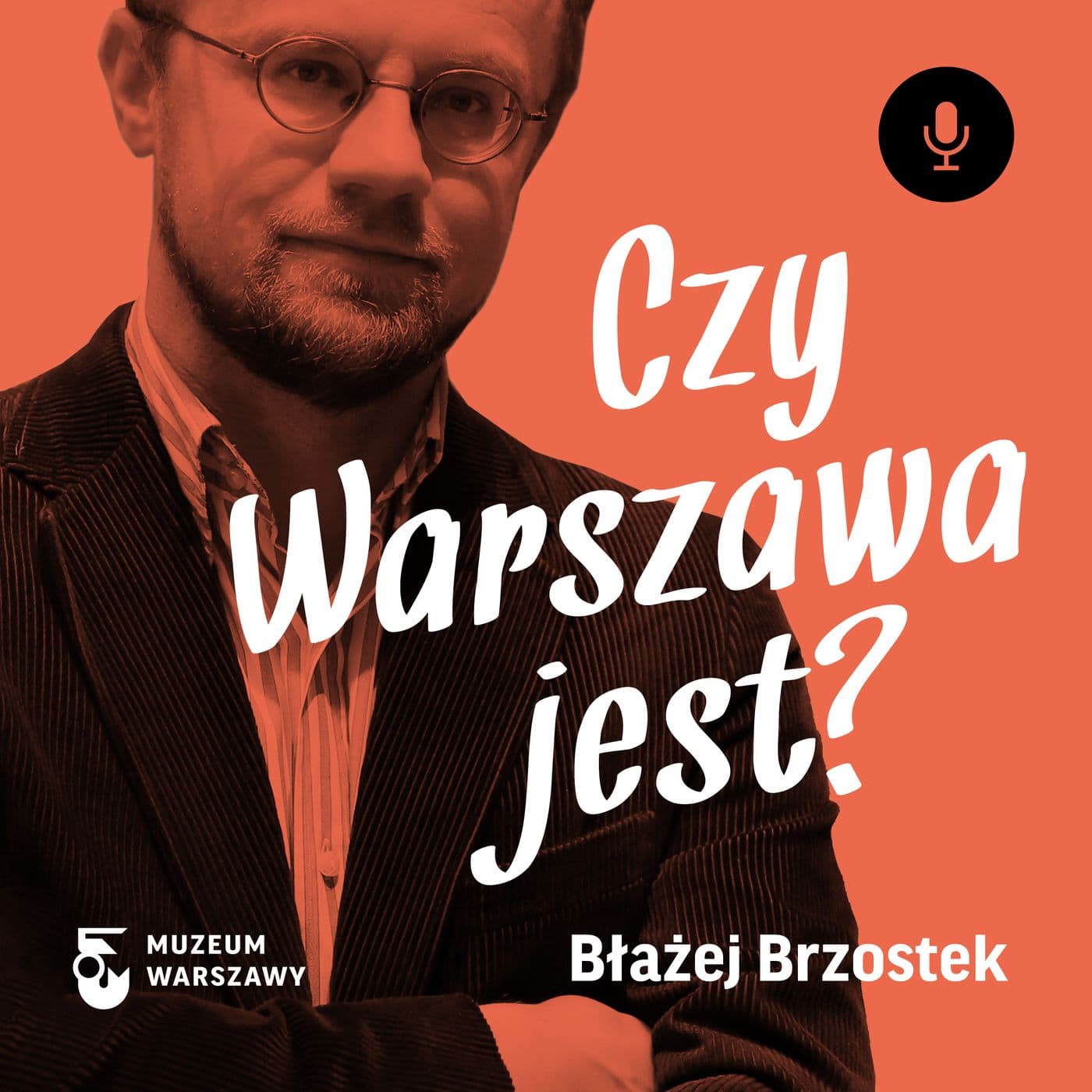 Czy Warszawa jest... - Podcasts