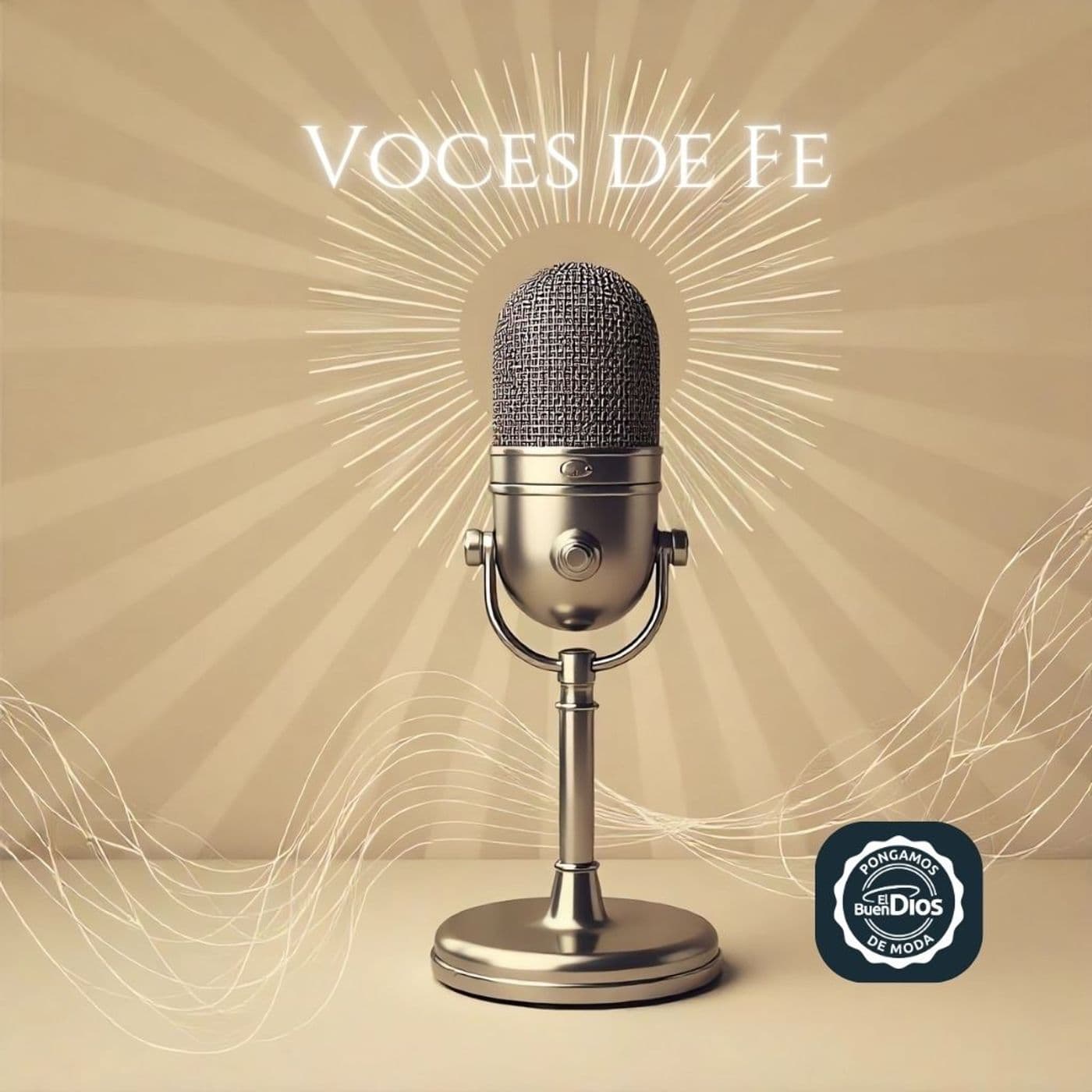 Voces de Fe: Inspiración para el Alma 🎙️ El Buen Dios - Podcasts