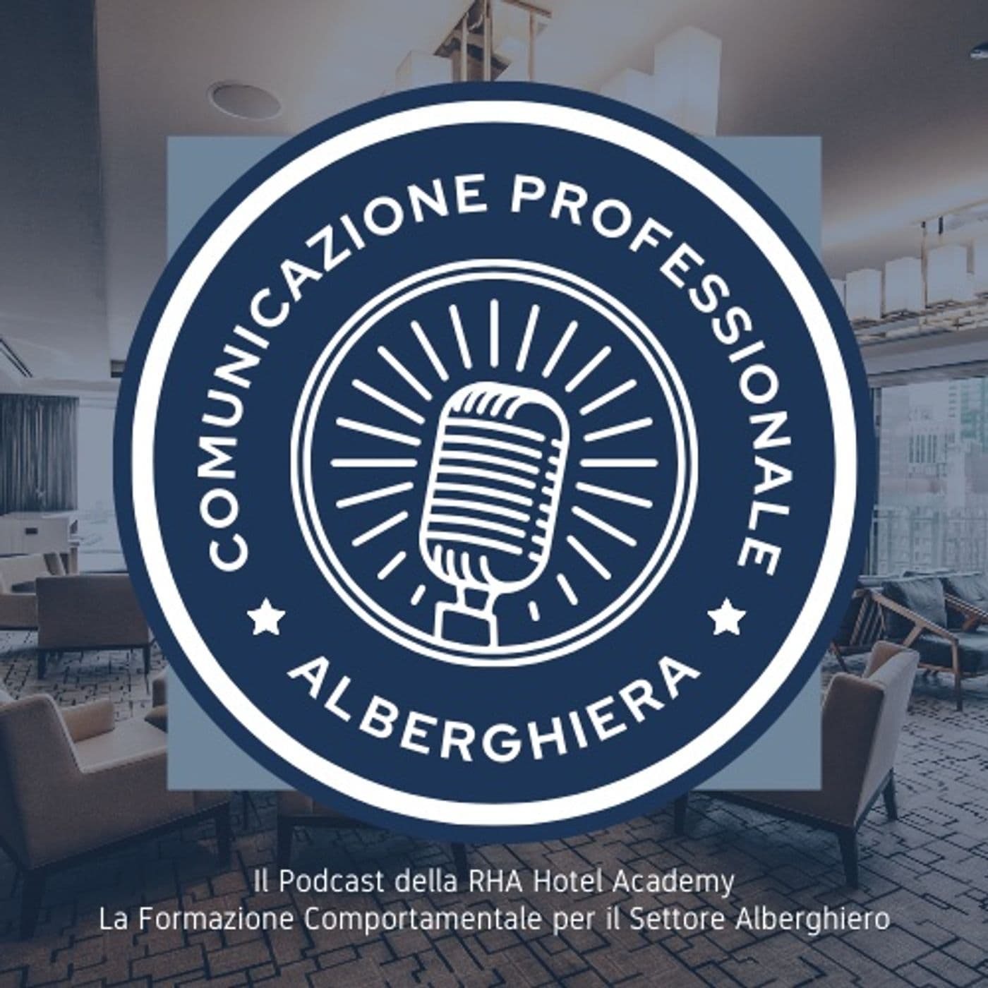 Comunicare in Hotel - Il Podcast RHA - Podcasts