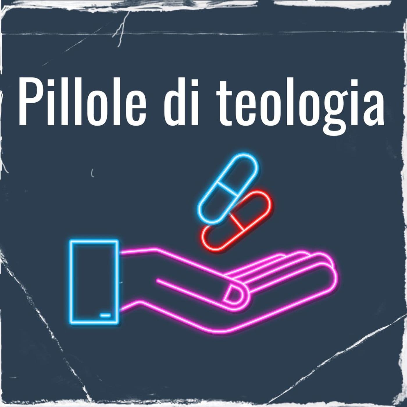 Pillole di teologia - Podcasts