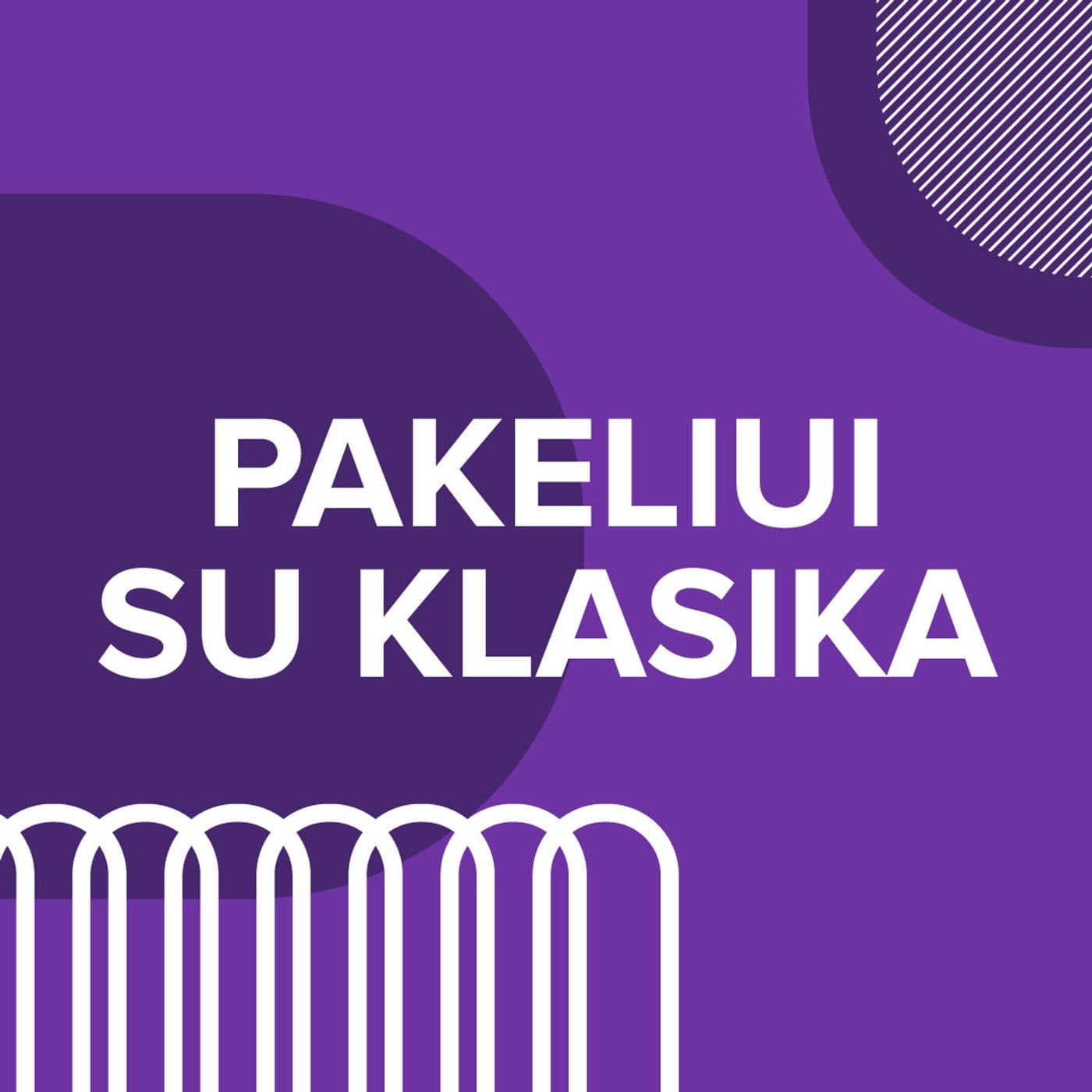 Pakeliui su klasika - Podcasts