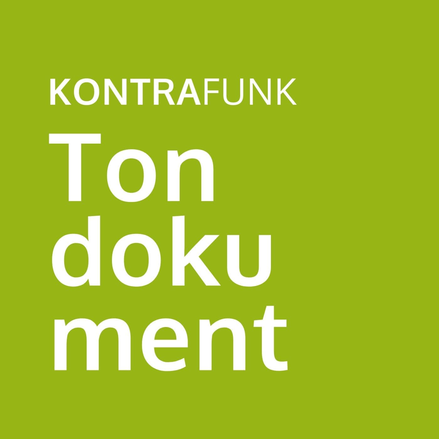 Kontrafunk: Tondokument - Podcasts