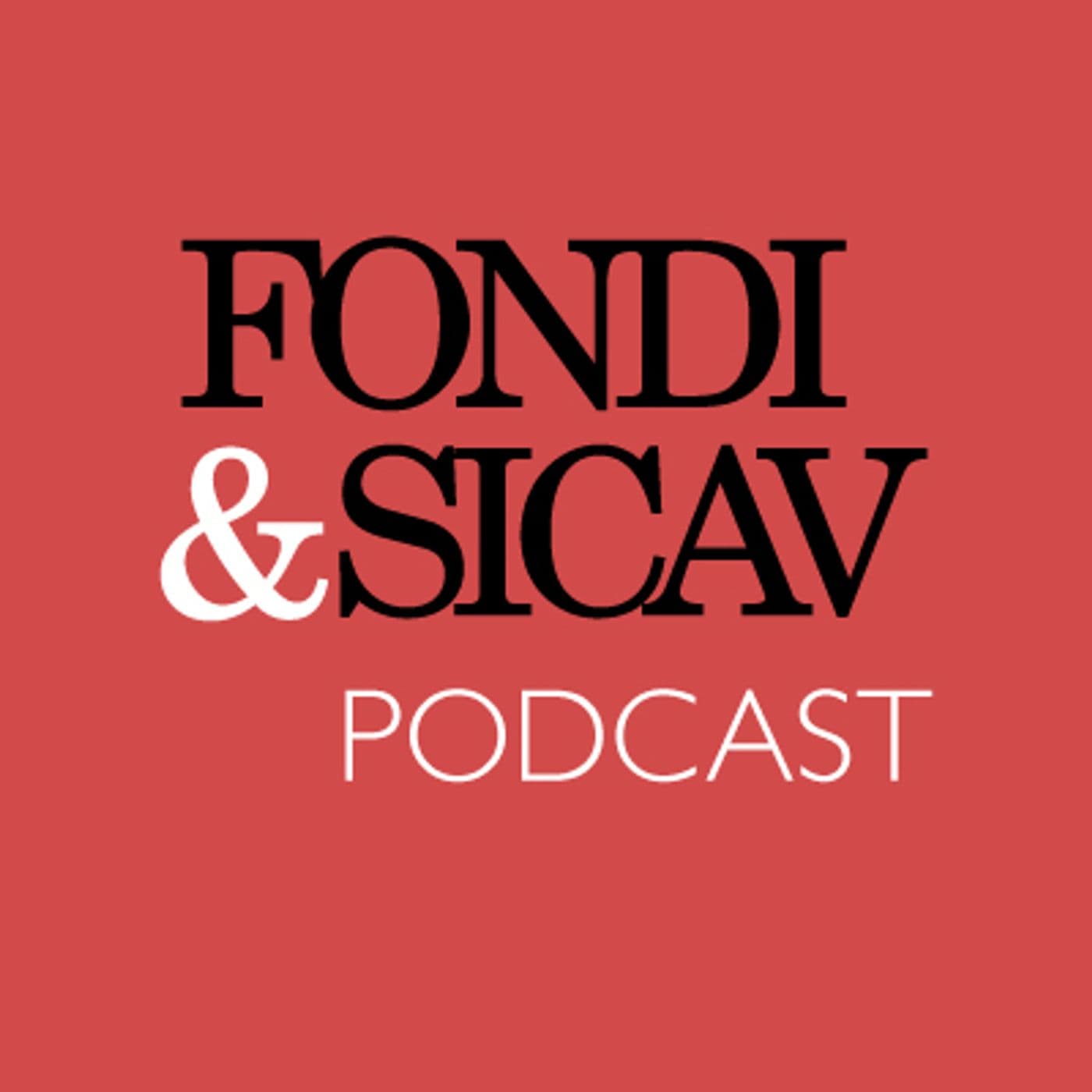 Fondi&Sicav, conoscere per investire - Podcasts