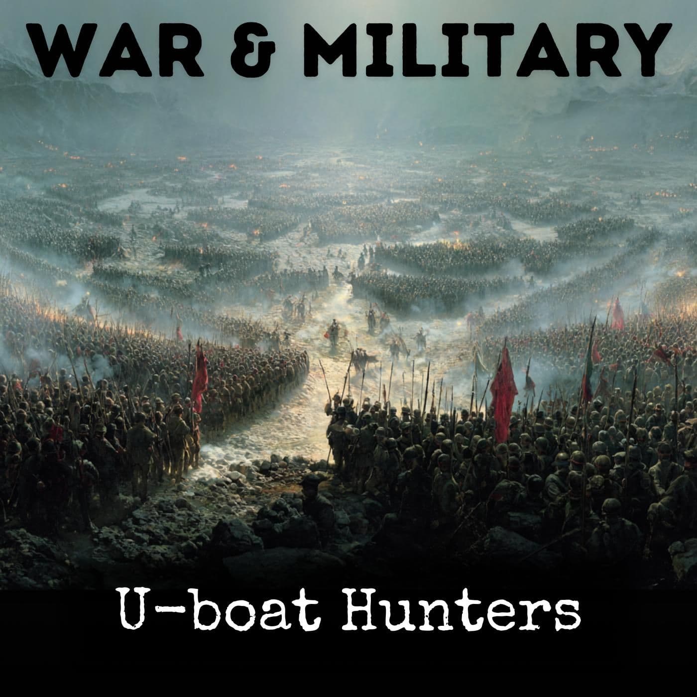U-boat Hunters - Podcasts