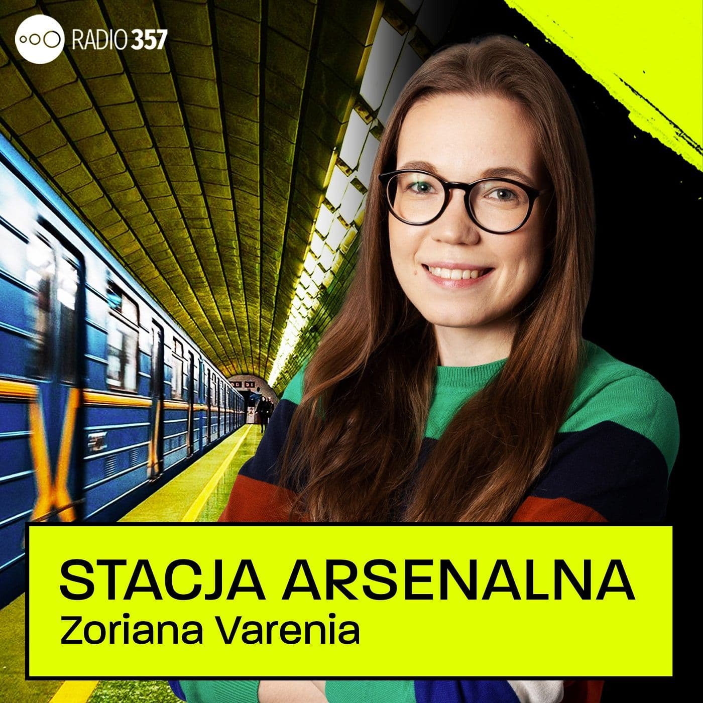 Zoriana Varenia - Станція Арсенальна (Stacja Arsenalna) - Podcasts