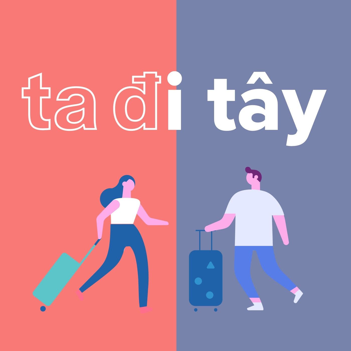 Ta Đi Tây - Podcasts