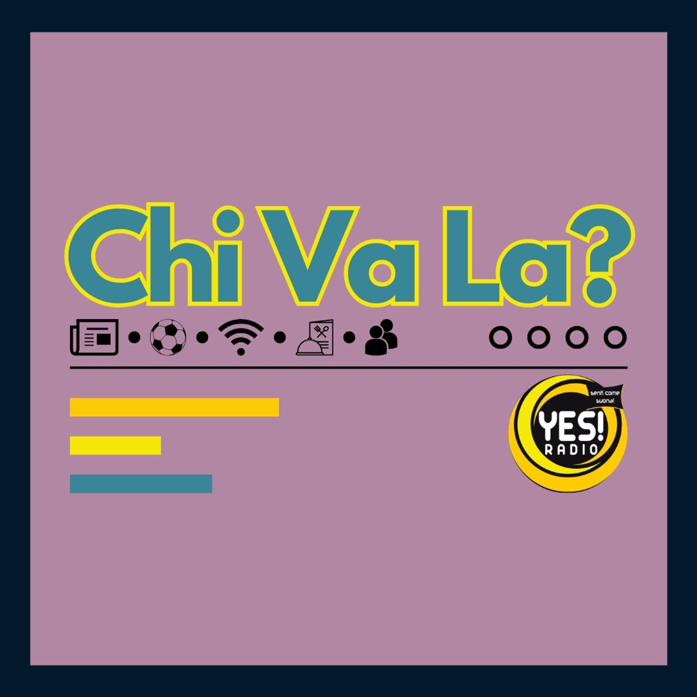 Chi Va La? - Podcasts